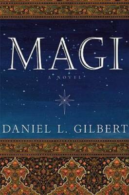 Magi - Hardcover By Gilbert, Dan - GOOD