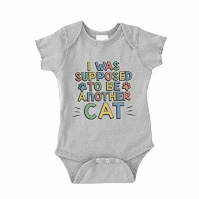 I was Supposed to Be Another Cat Baby Bodysuit One Piece Infant Romper or Toddle