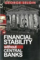 Financial Stability Without Central Banks | George Selgin | Englisch | Buch