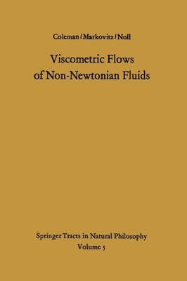 Coleman - Viscometric Flows of Non-Newtonian Fluids  Theory and Experi - X555z