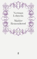 Mahler Remembered Taschenbuch 352 S. Englisch 2011 Faber And Faber Ltd.