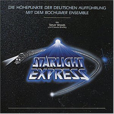 Starlight Express - Die Höhepunkte der Deutschen Aufführung [Bochumer Ensemble]