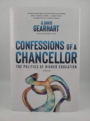 Confessions of a Chancellor: The Politics of Higher Education by David Gearhart