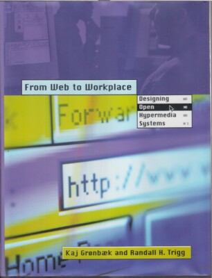 From Web To Workplace: Designing Open Hypermedia Systems