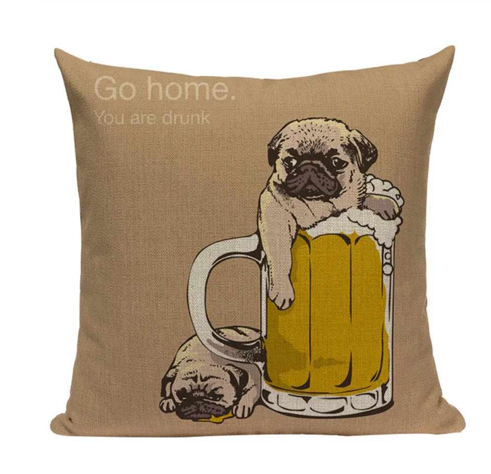 Pug Go Home Drunk PUG2 Cushion Pillow Cover Lazy Beer Pitcher Foam