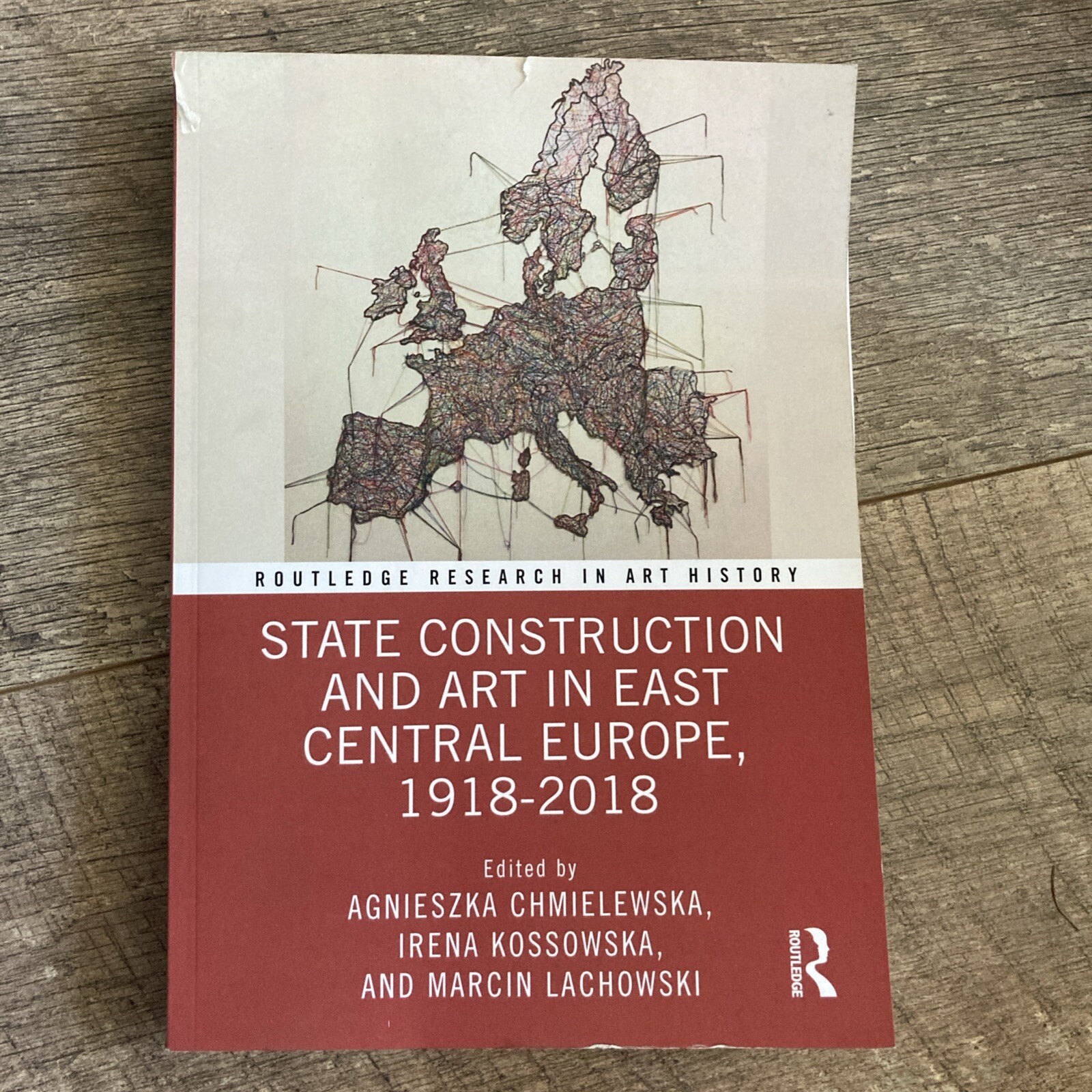 State Construction and Art in East Central Europe, 1918-2018 (Routledge