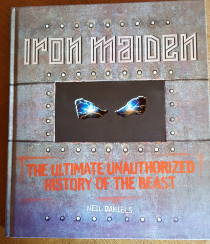 IRON MAIDEN : ULTIMATE UNAUTHORIZED HISTORY OF BEAST By Neil Daniels neuf - Zdjęcie 1 z 2