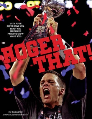 Roger That!: With Fifth Super Bowl Win, Brady and Belichick's Patriots Sh - GOOD
