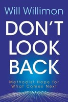 Don't Look Back, William H Willimon