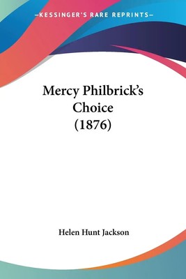 Helen Hunt Jackson | Mercy Philbrick's Choice (1876) | Taschenbuch | Englisch