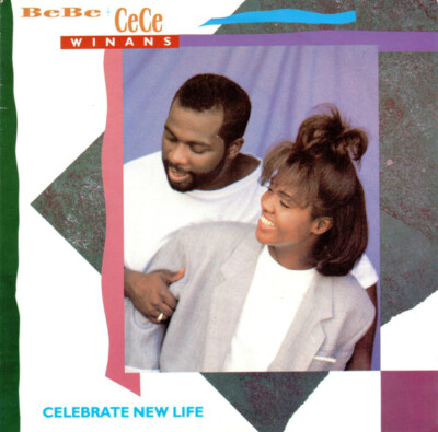 Bebe & Cece Winans - Celebrate New Life (7'')