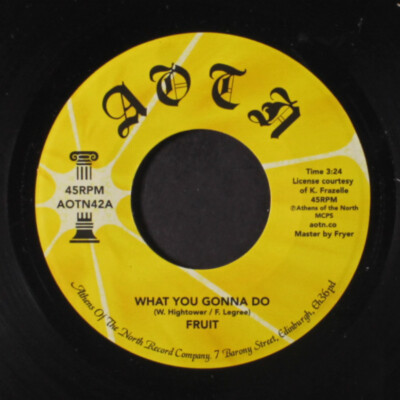 FRUIT: what you gonna do / life is a challenge AOTN 7'' Single 45 RPM