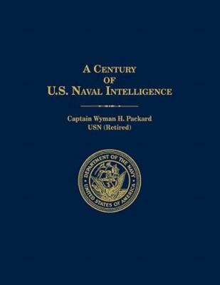 Century of U.s. Naval Intelligence, Paperback by Packard, Wyman H.; Naval His...