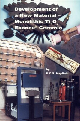 Development Of A New Material: Monolithic Ti4o7 Ebonex Ceramic
