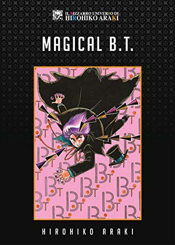 9788822616647 Magical B.T. - Hirohiko Araki,A. Settembrini