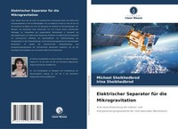 Michael Shoikhedbrod (U. A.) | Elektrischer Separator FüR Die Mikrogravitation