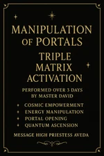 Manipulation of Portals / 3 x Matrix Service -Enforce & control cosmic powers 