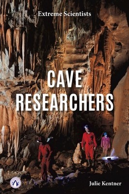 CAVE RESEARCHERS by KENTNER, JULIE Paperback Self Help Business