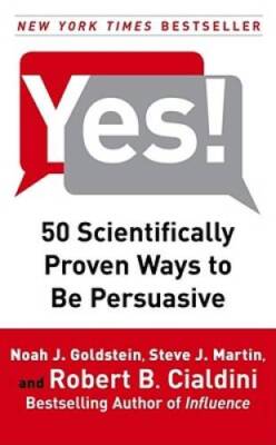 Yes!: 50 Scientifically Proven Ways to Be Persuasive - Hardcover - VERY GOOD