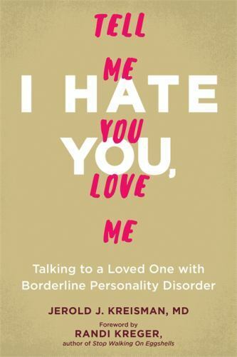 Borderline Personality Disorder: How to Communicate and Support Loved Ones  With BPD. Skills to Manage Intense Emotions & Improve Your Relationship