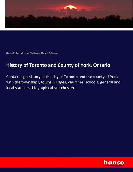 Charles Pelham Mulvany (U. A.) | History Of Toronto And County Of York, Ontario-image