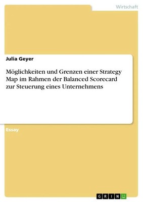 Julia Geyer | Möglichkeiten und Grenzen einer Strategy Map im Rahmen der...