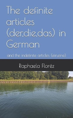 The definite articles (der, die, das) in German: and the indefinite articles (ei