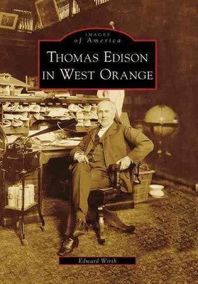 Thomas Edison in West Orange by Edward Wirth (English) Paperback Book