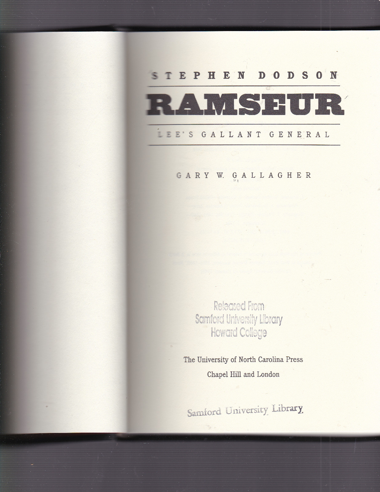 Stephen Dodson Ramseur Lee's Gallant General, Gary Gallagher, 1985 1st? no DJ eBay