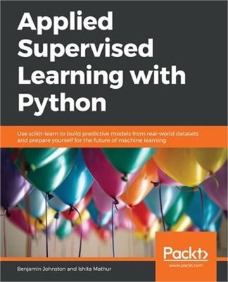 Applied Supervised Learning with Python (Paperback or Softback)