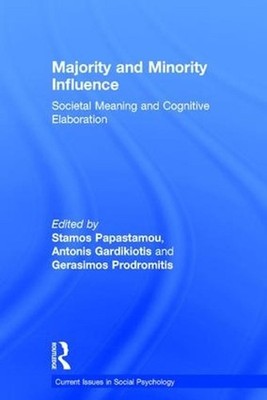 Majority and Minority Influence: Societal Meaning and Cognitive Elaboration by S