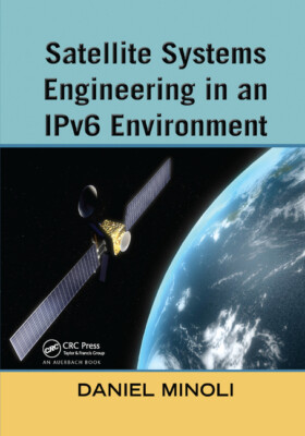 Satellite Systems Engineering In An Ipv6 Environment