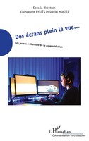 Des éCrans Plein La Vue... | Les Jeunes à L'éPreuve De La Cyberaddiction | Buch