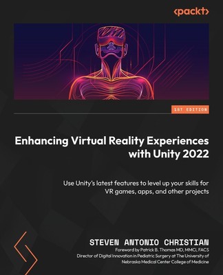 Enhancing Virtual Reality Experiences with Unity 2022 | Steven Antonio Christian