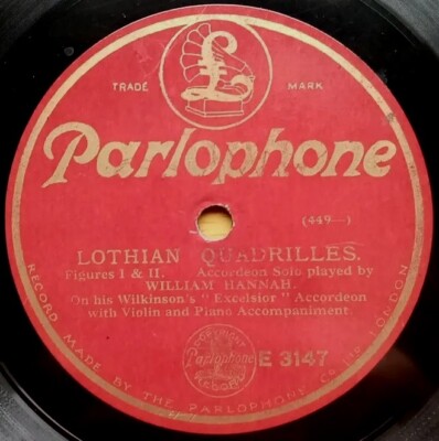William Hannah ''Lothian Quadrilles Fig.1+2/Fig.3'' (1925) 78rpm 10'' Par. E3147 EX