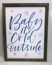 SKI LODGE PERFECT SIGN BABY IT'S COLD OUTSIDE FRAMED 16 1/2" x 12 1/2" SIGN NEW