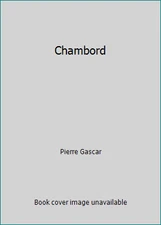 Chambord by Pierre Gascar