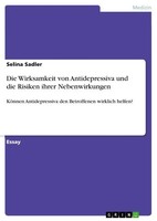 Die Wirksamkeit Von Antidepressiva Und Die Risiken Ihrer Nebenwirkungen Sadler