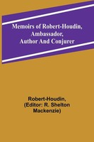 Robert-Houdin | Memoirs Of Robert-Houdin, Ambassador, Author And Conjurer | Buch