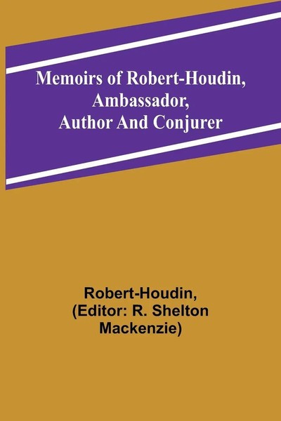 Robert-Houdin | Memoirs Of Robert-Houdin, Ambassador, Author And Conjurer | Buch-image