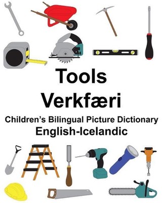 English-Icelandic Tools/Verkfri Children's Bilingual Picture Dictionary by Richa