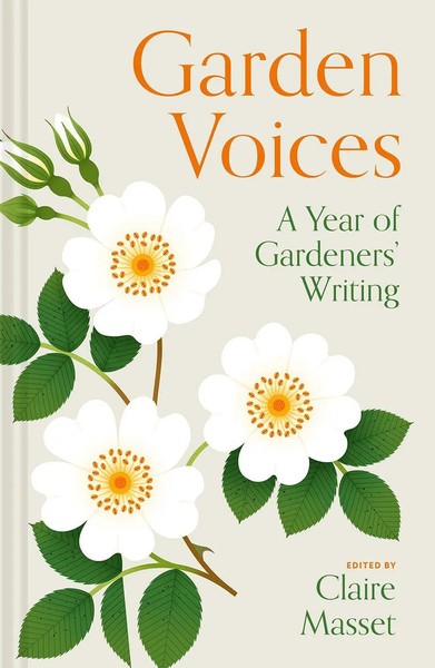 Garden Voices | A Year Of Gardeners' Writing | Claire Masset | Buch | Englisch-image