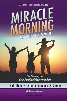 Miracle Morning für Eltern & Familien | 2022 | deutsch