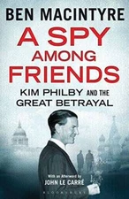 A Spy Among Friends: Kim Philby and the Great Betrayal - Hardcover - ACCEPTABLE
