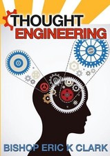 Thought Engineering by Bishop Eric K. Clark (English) Paperback Book