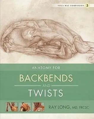 Yoga Mat Companion 3: Back Bends & Twists | Ray Long | Englisch | Taschenbuch