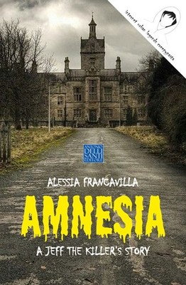 Bücher Francavilla Alessia - Amnesia. A Jeff The Killer's Story