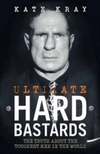 Ultimate Hard Bastards: The Truth About the Toughest Men in the World - GOOD