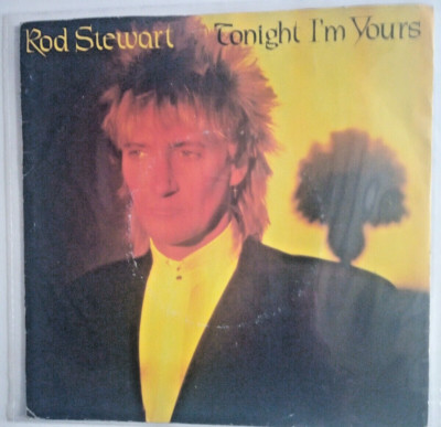 rod stewart - tonight im yours - excellent condition 7'' vinyl 45 rpm
