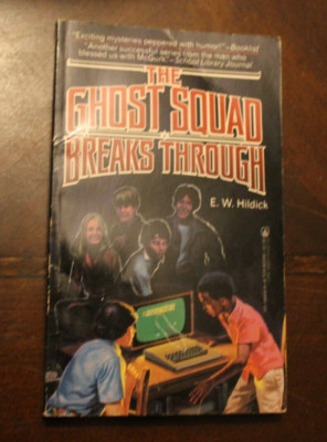 The Ghost Squad Breaks Through ~ EW Hildick ~ 1986 1st Tor PB